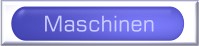 Maschinen
